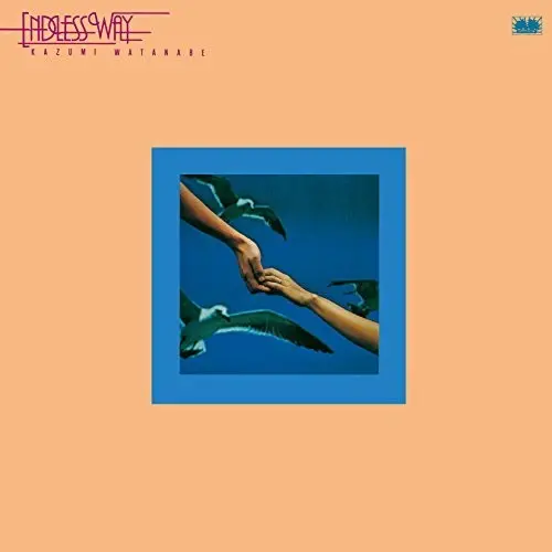 Kazumi Watanabe: Endless Way - Compact Discs 1