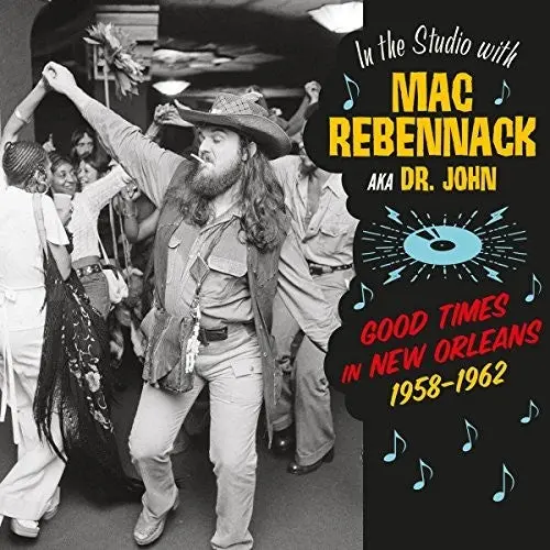 Mac Rebennack: In The Studio With Mac Rebennack: Good Times In New Orleans 1958-1962 - Vinyl Lp 1