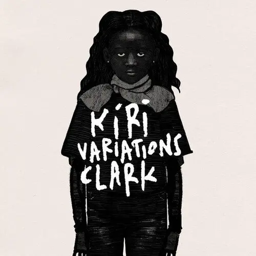 Clark: Kiri Variations - Compact Discs 1