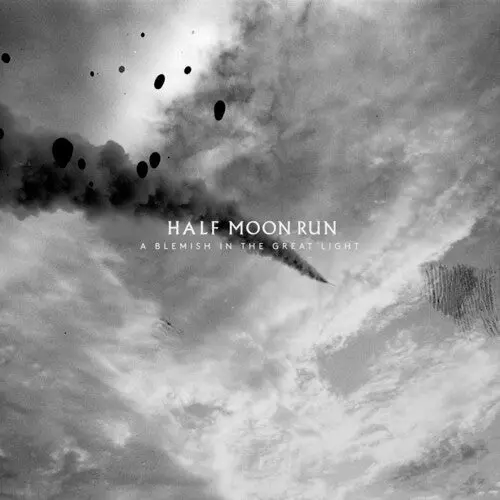 Half Moon Run: Blemish In The Great Light - Vinyl Lp 1