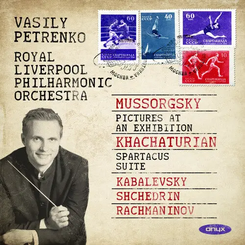 Royal Liverpool Philharmonic Orchestra & Vasily: Mussorgsky: Pictures At And Exhibition; Khachaturian: Spartacus Suite; Kabalevsky: Overture – ‘Colas Breugnon’; Shchedrin: ‘Naughty Limericks’ Concerto For Orchestra No.1; Rachmaninov: ‘Zdes’Khorosho Op.21/ 1