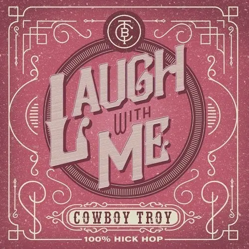 Cowboy Troy: Laugh With Me - Compact Discs 1