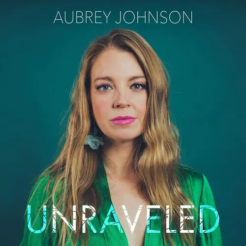 Aubrey Johnson: Unraveled - Compact Discs 1