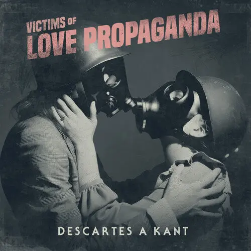 Descartes A Kant: Victims Of Love Propaganda - Vinyl Lp 1