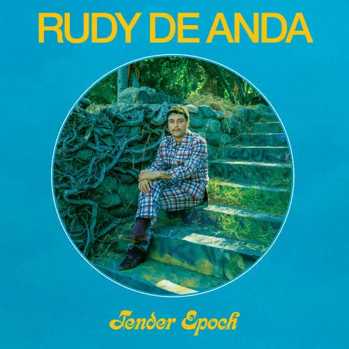 Rudy De Anda: Tender Epoch - Cassettes 1