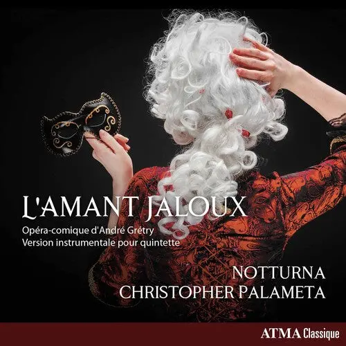 Gretry / Notturna / Palameta: L'amant Jaloux - Compact Discs 1