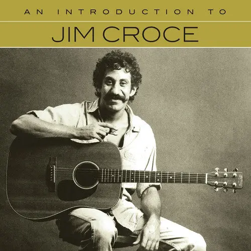 Jim Croce: An Introduction To - Compact Discs 1