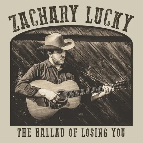 Zachary Lucky: The Ballad Of Losing You - Compact Discs 1