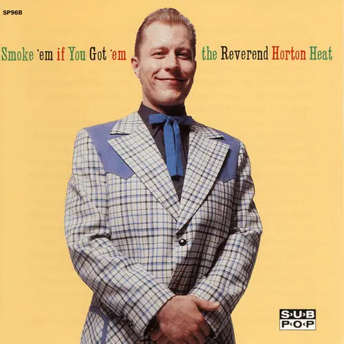 The Reverend Horton Heat: Smoke 'Em If You Got 'Em - Vinyl Lp 1