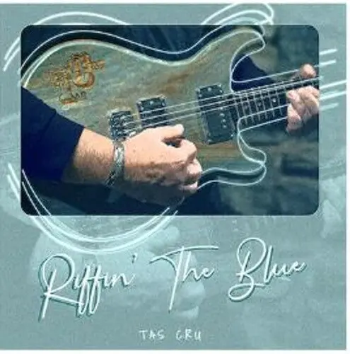 Tas Cru: Riffin' The Blue - Compact Discs 1