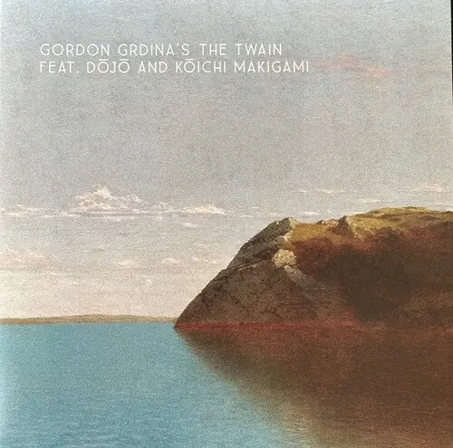 Grdina, Gordon / Twain: Gordon Grdina And The Twain - Vinyl Lp 1