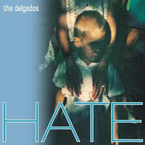 The Delgados: Hate - Compact Discs 1