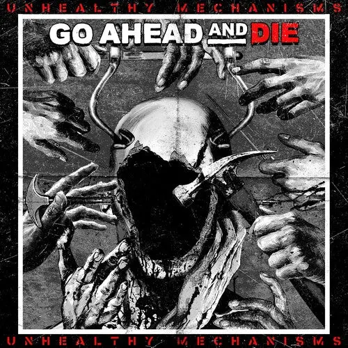 Go Ahead & Die: Unhealthy Mechanisms - Compact Discs 1
