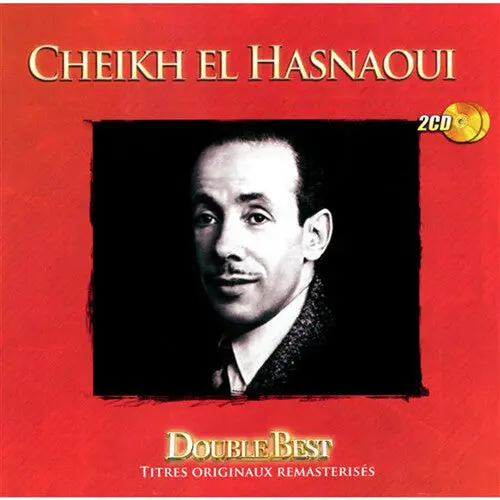 Cheikh El Hasnaoui: Double Best - Compact Discs 1