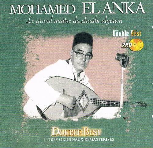 Mohamed El Anka: Double Best - Compact Discs 1