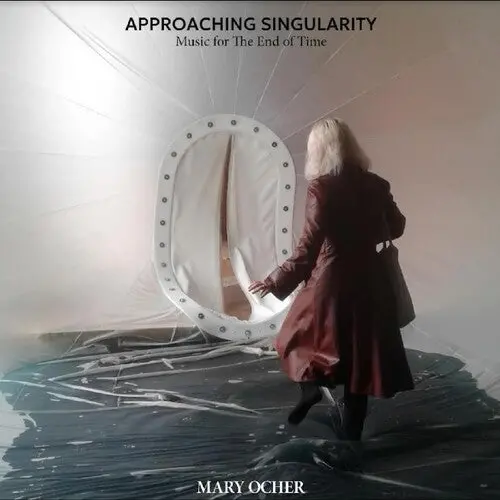 Mary Ocher: Approaching Singularity: Music For The End Of Time - Vinyl Lp 1