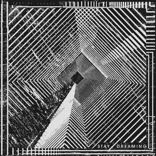 Partial Traces: Stay Dreaming - Vinyl Lp 1