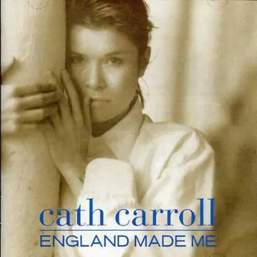 Cath Carroll: England Made Me - Compact Discs 1