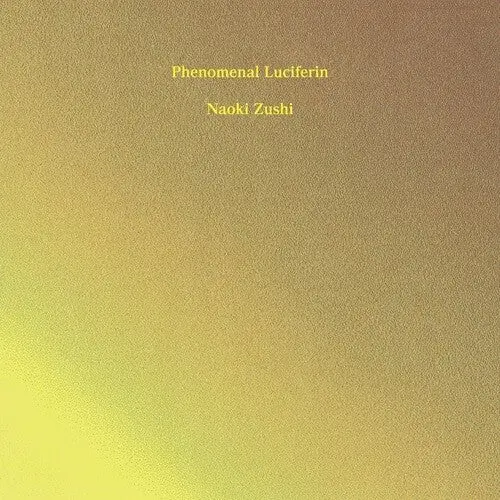 Naoki Zushi: Phenomenal Luciferin - Compact Discs 1