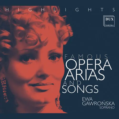 Ewa Gawronska: Ewa Gawronska - Famous Opera Arias & Songs Highlights - Compact Discs 1