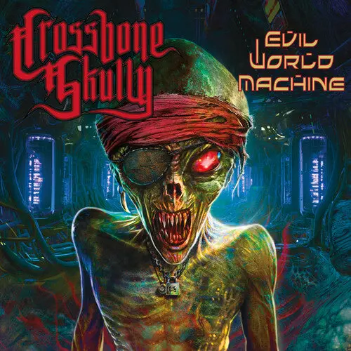 Crossbone Skully: Evil World Machine - Vinyl Lp 1