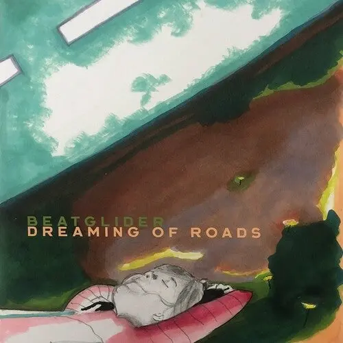 Beatglider: Dreaming Of Roads - Vinyl Lp 1