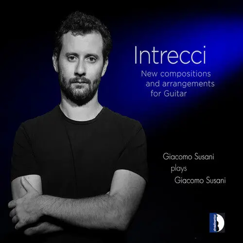 Handel / Mancini / Susani: Intrecci, New Compositions & Arrangements For Guitar - Giacomo Susani Plays Giacomo Susani - Compact Discs 1