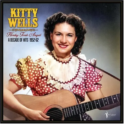 Kitty Wells: Honky Tonk Angel: A Decade Of Hits 1952-62 - Vinyl Lp 1