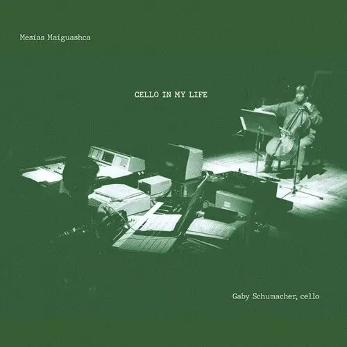 Mesias Maiguashca: Cello In My Life - Compact Discs 1