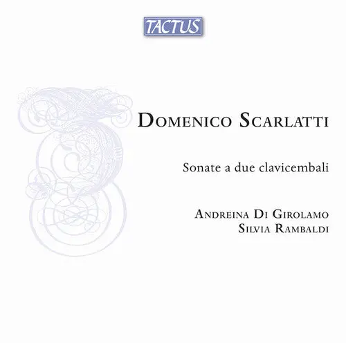 Andreina Di Girolamo: Scarlatti: Sonate A Due Clavicembali - Compact Discs 1