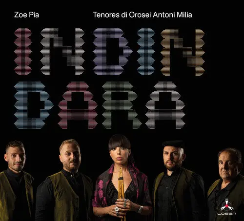 Pia, Zoe / Tenores Di Orosei Antoni Milia: Indindara - Compact Discs 1