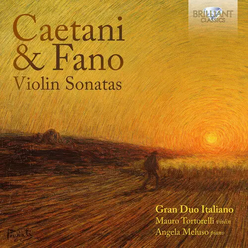 Mauro Tortorelli: Caetani & Fano: Violin Sonatas - Compact Discs 1