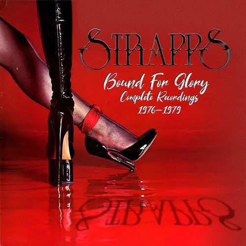 Strapps: Bound For Glory: Complete Recordings 1976-1979 - Compact Discs 1
