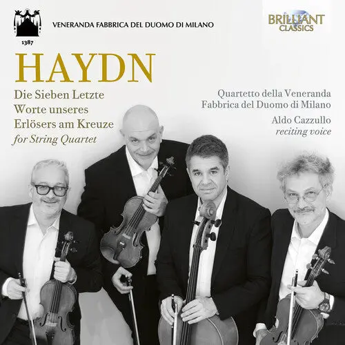 Quartetto Della Veneranda Fabbrica Del Duomo Di Milano: Haydn: Die Sieben Letzte Worte Unseres Erlosers Am Kreuze For String Quartet - Compact Discs 1