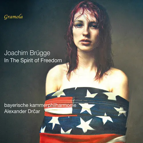 Bayerische Kammerphilharmonie: In The Spirit Of Freedom - Compact Discs 1