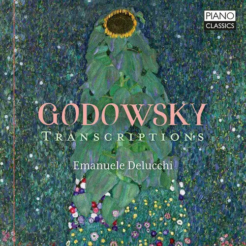 Emanuele Delucchi: Godowsky: Transcriptions - Compact Discs 1