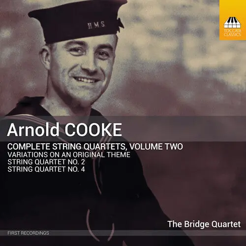 Bridge Quartet: Arnold Cooke: Complete String Quartets, Vol. 2 - Compact Discs 1