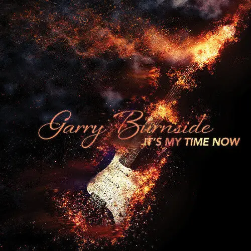Garry Burnside: It's My Time Now - Compact Discs 1