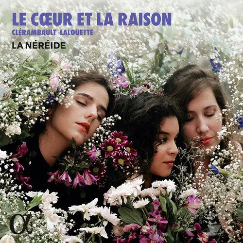 La Nereide: Le Coeur Et La Raison - Compact Discs 1