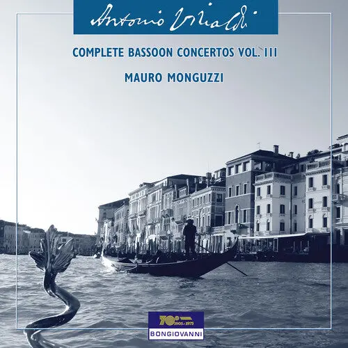 Mauro Monguzzi: Vivaldi: Complete Bassoon Concertos, Vol. 3 - Compact Discs 1