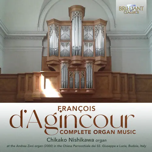 Chikako Nishikawa: D'agincour: Complete Organ Music - Compact Discs 1