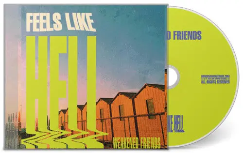 Weakened Friends: Feels Like Hell - Compact Discs 1