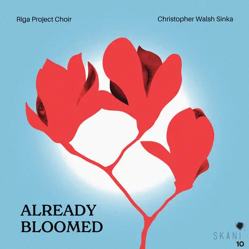 Riga Project Choir: Already Bloomed: Contemporary Latvian Women Composers - Compact Discs 1