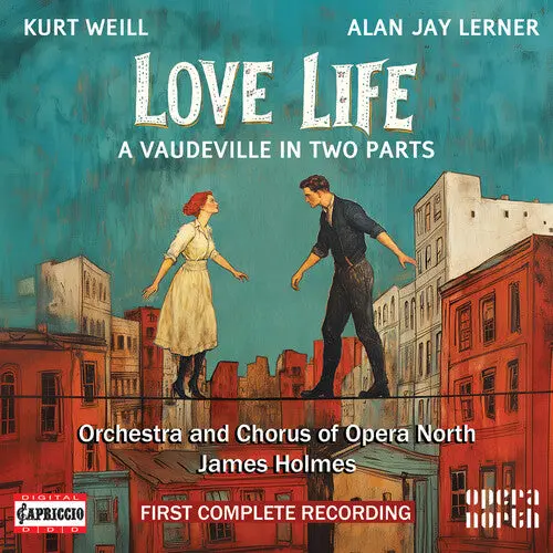 Orchestra Of Opera North: Kurt Weill: Love Life - Compact Discs 1