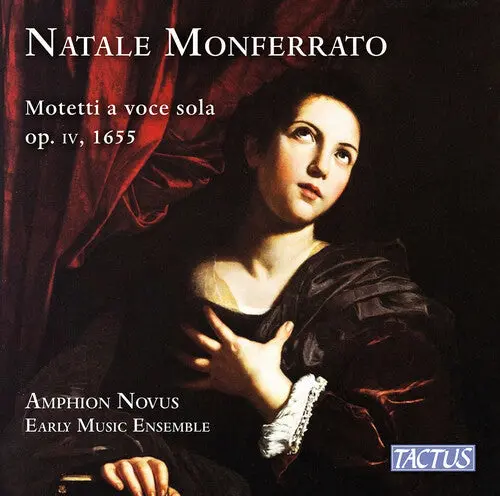 Amphon Novus Early Music Ensemble: Monferrato: Motetti A Voce Sola, Libro Primo, Op. 4 - Compact Discs 1