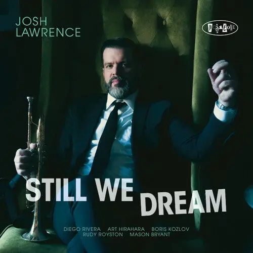 Josh Lawrence: Still We Dream - Compact Discs 1