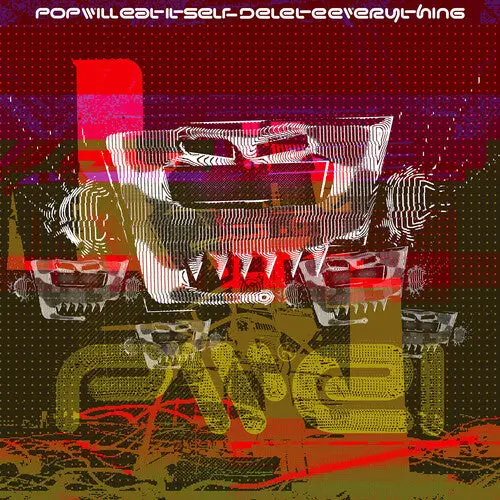 Pop Will Eat Itself: Delete Everything - Compact Discs 1