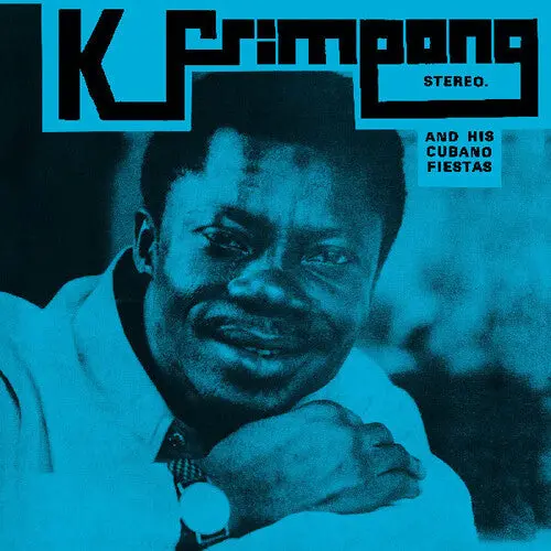 K. Frimpong & His Cubano Fiestas: K. Frimpong & His Cubano Fiestas - Compact Discs 1