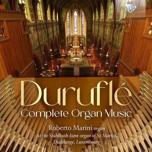 Roberto Marini: Durufle: Complete Organ Music - Compact Discs 1