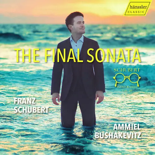 Ammiel Bushakevitz: The Final Sonata - Compact Discs 1